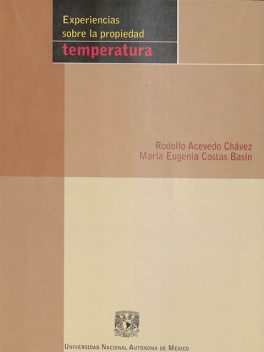 Experiencias sobre la propiedad temperatura, María Eugenia Costas Basin, Rodolfo Acevedo Chávez