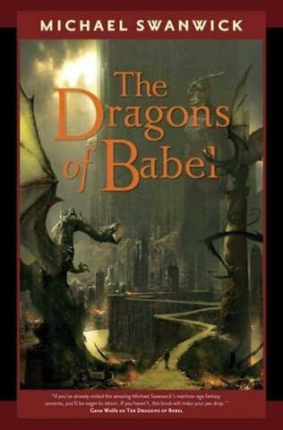 The Dragons of Babel, Michael Swanwick