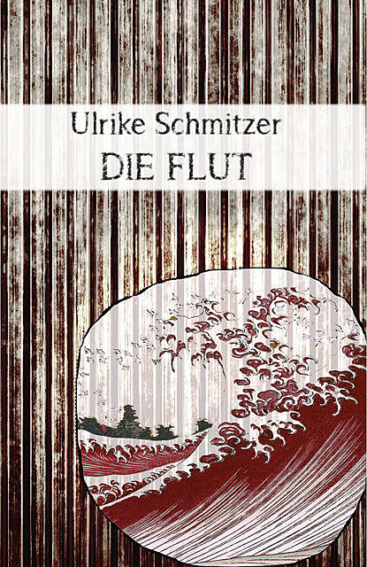 Die Flut, Ulrike Schmitzer