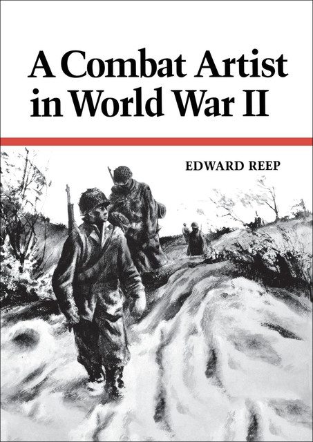 A Combat Artist in World War II, Edward Reep