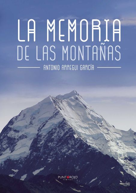 La memoria de las montañas, Antonio Arregui García