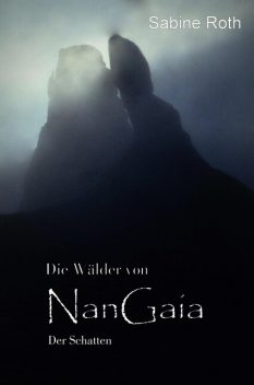 Die Wälder von NanGaia, Sabine Roth