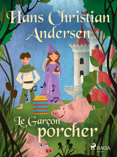 Le Garçon porcher, Hans Christian Andersen