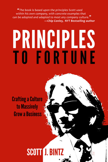 Principles to Fortune, Scott J Bintz