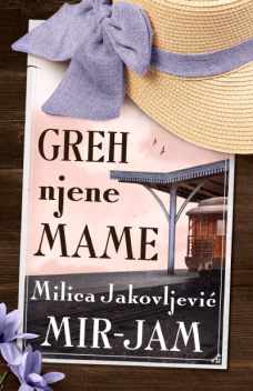 Greh njene majke, Milica Jakovljević Mir-Jam