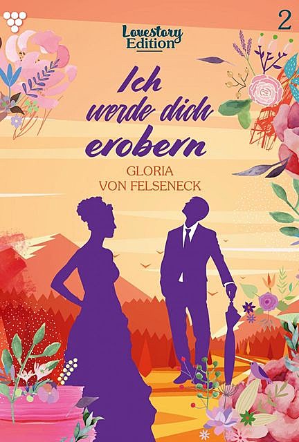 Lovestory Edition 2 – Liebesroman, Gloria von Felseneck