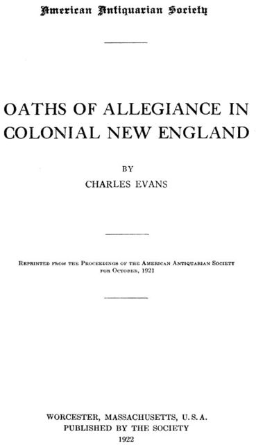 Oaths of Allegiance in Colonial New England, Charles Evans