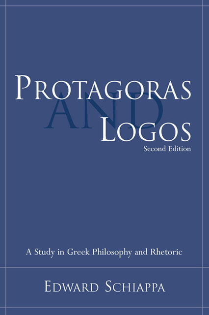 Protagoras and Logos, Edward Schiappa
