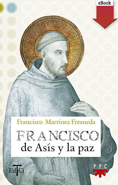 Francisco de Asís y la paz, Francisco Martínez Fresneda