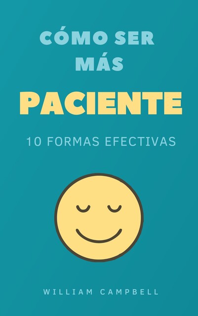 Cómo Ser Más Paciente, William Campbell