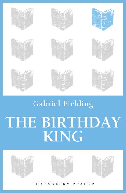 The Birthday King, Gabriel Fielding