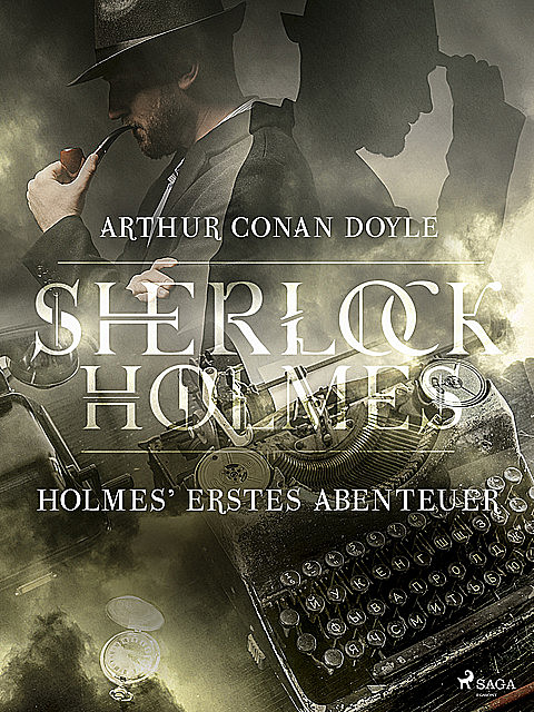 Holmes' erstes Abenteuer, Arthur Conan Doyle