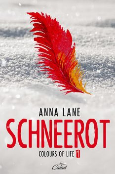 Colours of Life 1: Schneerot, Anna Lane