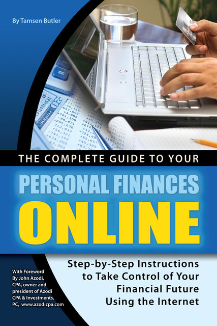 The Complete Guide to Your Personal Finances Online, Tamsen Butler