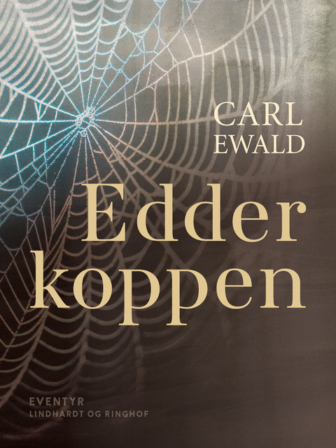 Edderkoppen, Carl Ewald