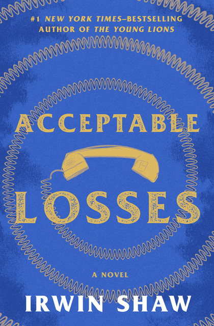 Acceptable Losses, Irwin Shaw