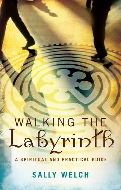 Walking the Labyrinth, Sally Welch