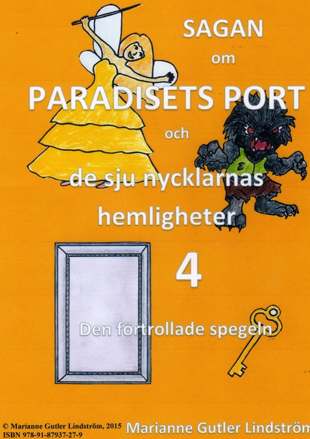 Sagan om Paradisets port 4 Den förtrollade spegeln, Marianne Gutler Lindström