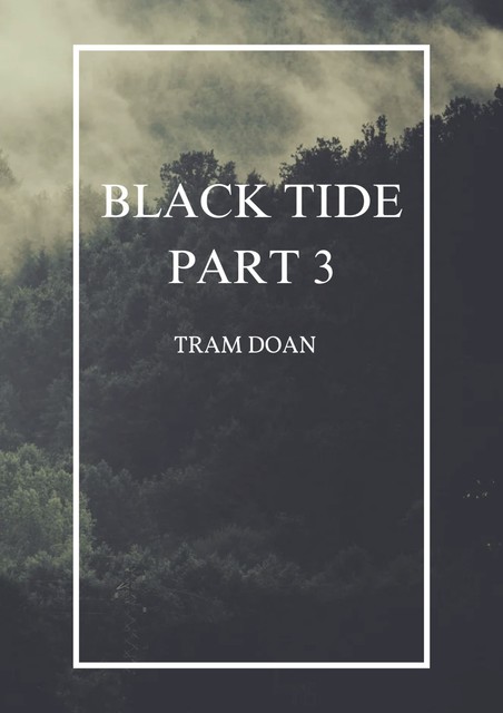 Black Tide Part 3, Tram Doan