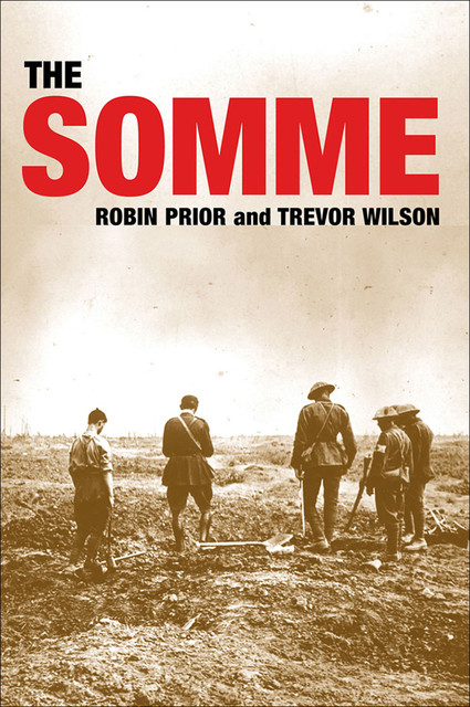 The Somme, Robin Prior, Trevor Wilson