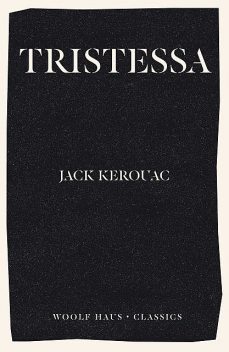 Tristessa (Annotated), Jack Kerouac