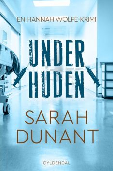 Under huden, Sarah Dunant