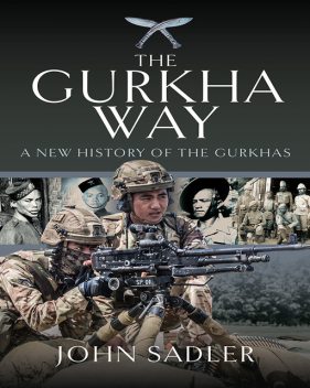 The Gurkha Way, John Sadler