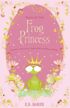 Tales of the Frog Princess, E.D.Baker