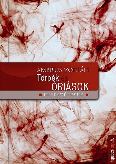 Törpék és óriások, Ambrus Zoltán