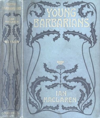 Young Barbarians, Ian Maclaren