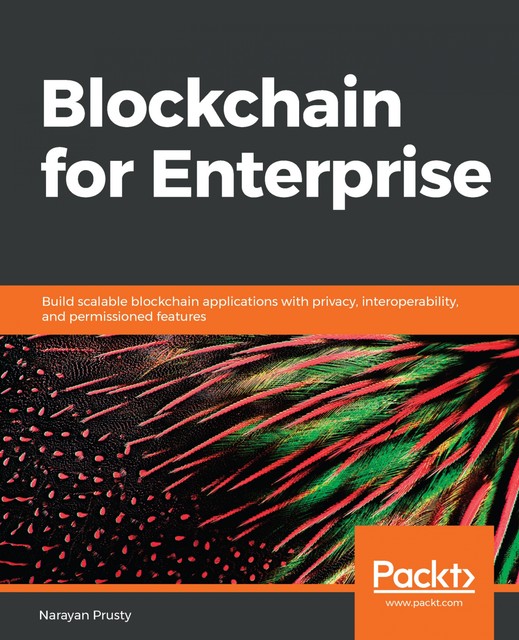 Blockchain for Enterprise, Narayan Prusty