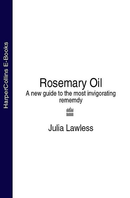 Rosemary Oil, Julia Lawless