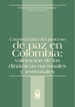 Construcción del proceso de paz en Colombia, André, Danny Alejandra Cuevas López, Farid Camilo Castaño García, Jorge Miguel Nur Hernández, Juan José Duque Montes, Julián Leonardo Riveros Cruz, Laura Sofía Andrade Suaza, Paula Alejandra Sandoval, Rodrigo Cortés Borrero, Sonia Patricia Cortés Zambrano