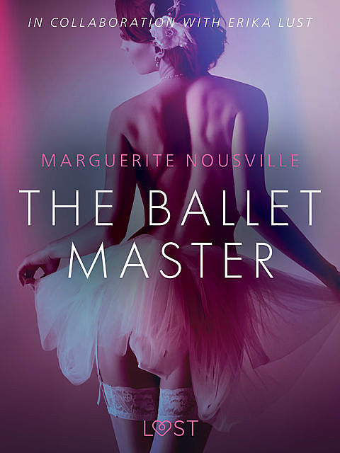 The Ballet Master – Erotic Short Story, Marguerite Nousville