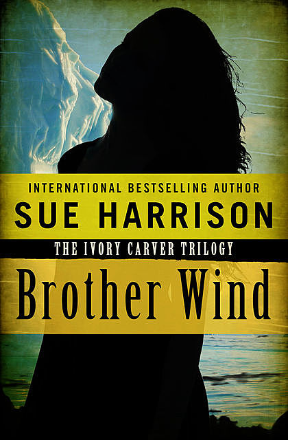 Brother Wind, Sue Harrison