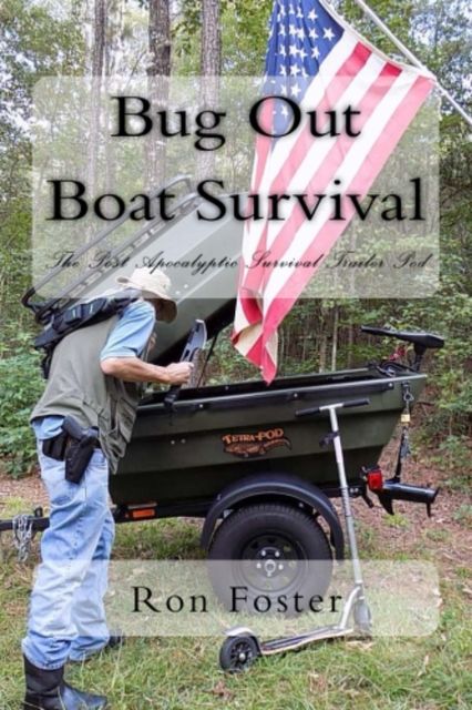 Bug Out Boat Survival, Ron Foster