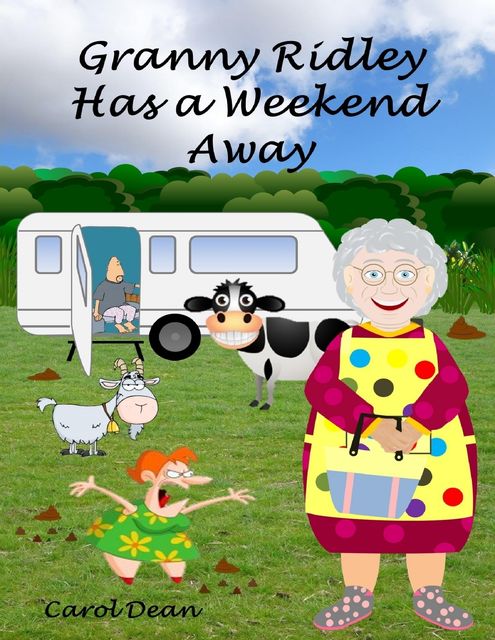 Granny Ridley Has a Weekend Away, Carol Dean