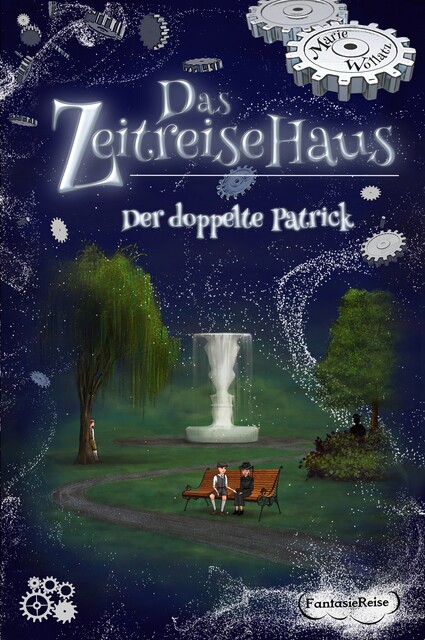 Das Zeitreisehaus – Der doppelte Patrick, Marie Wollatz, Patricia Wagner