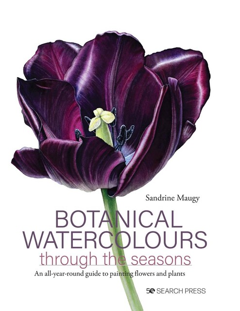 Botanical Watercolours Through the Seasons, Sandrine Maugy
