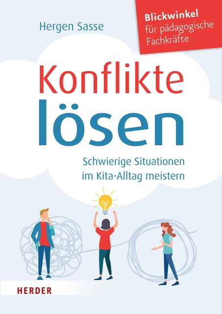 Konflikte lösen. Schwierige Situationen im Kita-Alltag meistern, Hergen Sasse