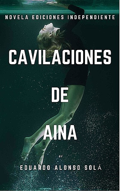 Cavilaciones de Aina, Eduardo Alonso Solá