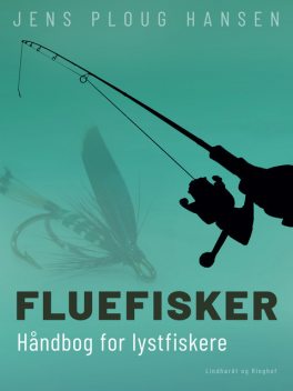 Fluefisker. Håndbog for lystfiskere, Jens Hansen
