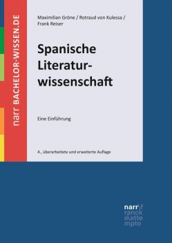 Spanische Literaturwissenschaft, Frank Reiser, Maximilian Gröne, Rotraud von Kulessa