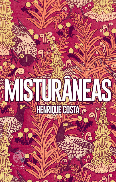 Misturâneas, Henrique Costa