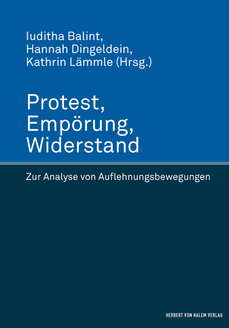 Protest, Empörung, Widerstand, Hannah Dingeldein, Iuditha Balint, Kathrin Lämmle