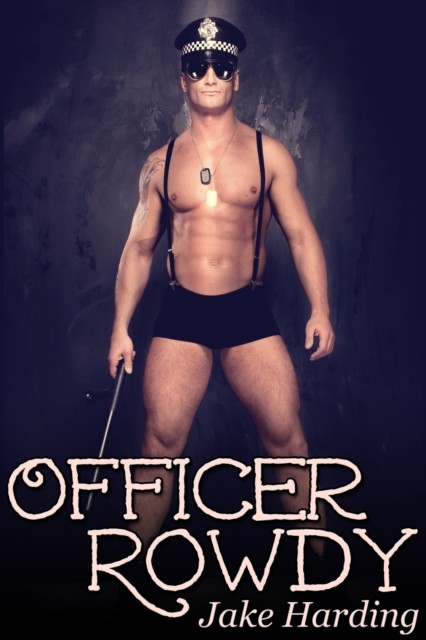 Officer Rowdy, Jake Harding