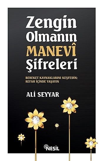 Zengin Olmanın Manevi Şifreleri, Ali Seyyar