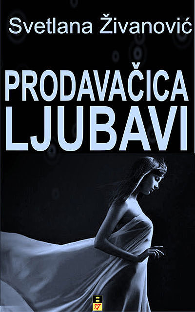 PRODAVACICA LJUBAVI, Svetlana Zivanovic