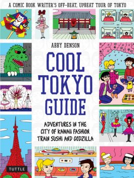 Cool Tokyo Guide, Abby Denson