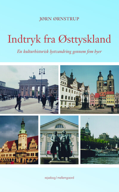 INDTRYK FRA ØSTTYSKLAND, Jørn Ørnstrup
